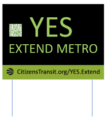 YES! Extend Metro Rail sign